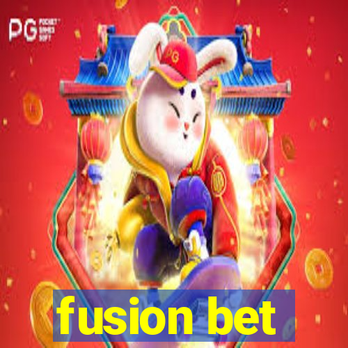 fusion bet